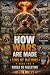 How Wars Are Made: Book Two...