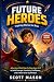 FUTURE HEROES: Inspiring St...