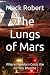 The Lungs of Mars: Where Fr...