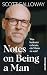 Notes on Being a Man: Was b...