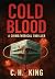 Cold Blood by C.H.  King