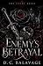 The Enemy's Betrayal: A Dar...