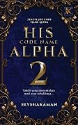 His Code Name: Alpha 2