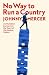 No Way to Run a Country by Johnny Mercer