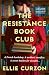 The Resistance Book Club: A totally gripping and heartbreaking wartime novel full of family secrets