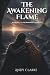 The Awakening Flame by Andy Clarke