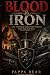 BLOOD & IRON by Pappa Bear