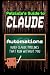 Patriola's Guide to Claude:...