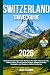 Switzerland Travel Guide: D...
