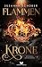 Flammenkrone: Die Arena der Wahrheit | Das atemberaubende Finale der epischen Romantasy-Saga (Die Flammenkrone 2) (German Edition)