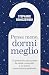 Pensa meno, dormi meglio: U...