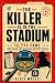 The Killer Is in the Stadiu...