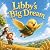 Libby's Big Dream: Libby, G...