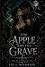 The Apple and the Grave: A ...