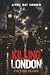 Killing London: A Tale of C...