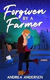 Forgiven by a Farmer
