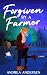 Forgiven by a Farmer (Sun Steer Tech Book 3)