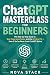ChatGPT for Beginners: The ...