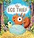 The Egg Thief by Alice Hemming The Egg Thief by Alice Hemming