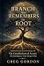 The Branch That Remembers t...