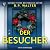 Der Besucher: Das perfekte ...