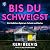 Bis du schweigst