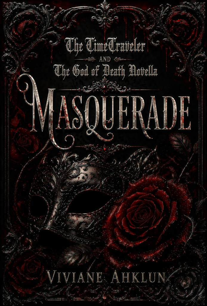 The Time Traveler and The God of Death: Masquerade (A Forbidden Love Story) Secret Society Ritual Masked Hunt - Wish Game Prequel