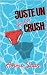 Juste un f**** crush: Romcom MM (French Edition)