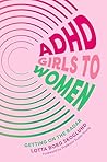 ADHD Girls to Wom...