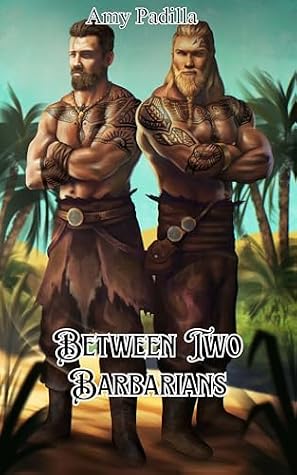 Between Two Barbarians (Savagely Sweet Barbarians, #4)