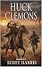 Huck Clemons: Books 1 - 2: ...