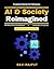 AI and Society Reimagined: ...