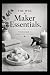 MWC Maker Essentials™ — Volume 1 (Expansion Section) by Ashlee Maxwell