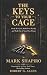 The Keys to Your Cage by Mark Shapiro