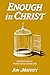 Enough in Christ: Freedom F...