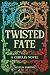 Twisted Fate: A Cerulia Novel