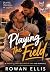 Playing the field by Rowan Ellis