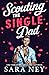Scouting the Single Dad (Axes & Endzones, #3)