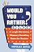 Would You Rather? Silver: N...