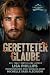 Geretteter Glaube: Last Cha...