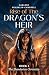 Rise of The Dragon’s Heir: An Epic Fantasy of Power, Identity, and Becoming (The Zhandarian Chronicles Book 1)