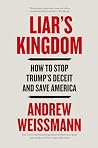 Liar's Kingdom: How to Stop Trump’s Deceit and Save America