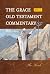The Grace Old Testament Com...