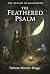 The Feathered Psalm