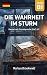 Die Wahrheit im Sturm: Deut...