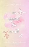 Us Against the World