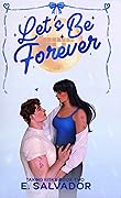 Let's Be Forever