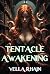Tentacle Awakening: A Dark ...