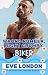 Wrong Number, Right Grumpy Biker: A small-town grumpy-sunshine, fake dating, brother's best friend romance
