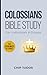 Colossians Bible Study by Chip Tudor Colossians Bible Study by Chip Tudor